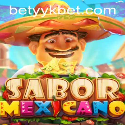 Exploring the Vibrant World of SaborMexicano with yykbet